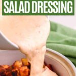 Pinterest Pin for creamy Southwest salad dressing.