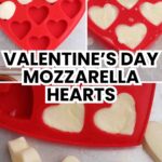 Pinterest pin for how to make mozzarella cheese hearts.