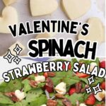 Pinterest pin for strawberry spinach salad with mozzarella hearts.