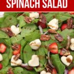 Pinterest pin for strawberry spinach salad with mozzarella hearts.